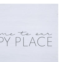 Welcome To Our Happy Place Wall Art