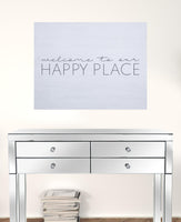 Welcome To Our Happy Place Wall Art