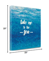 23" Take Me To The Sea Giclee Wrap Canvas Wall Art